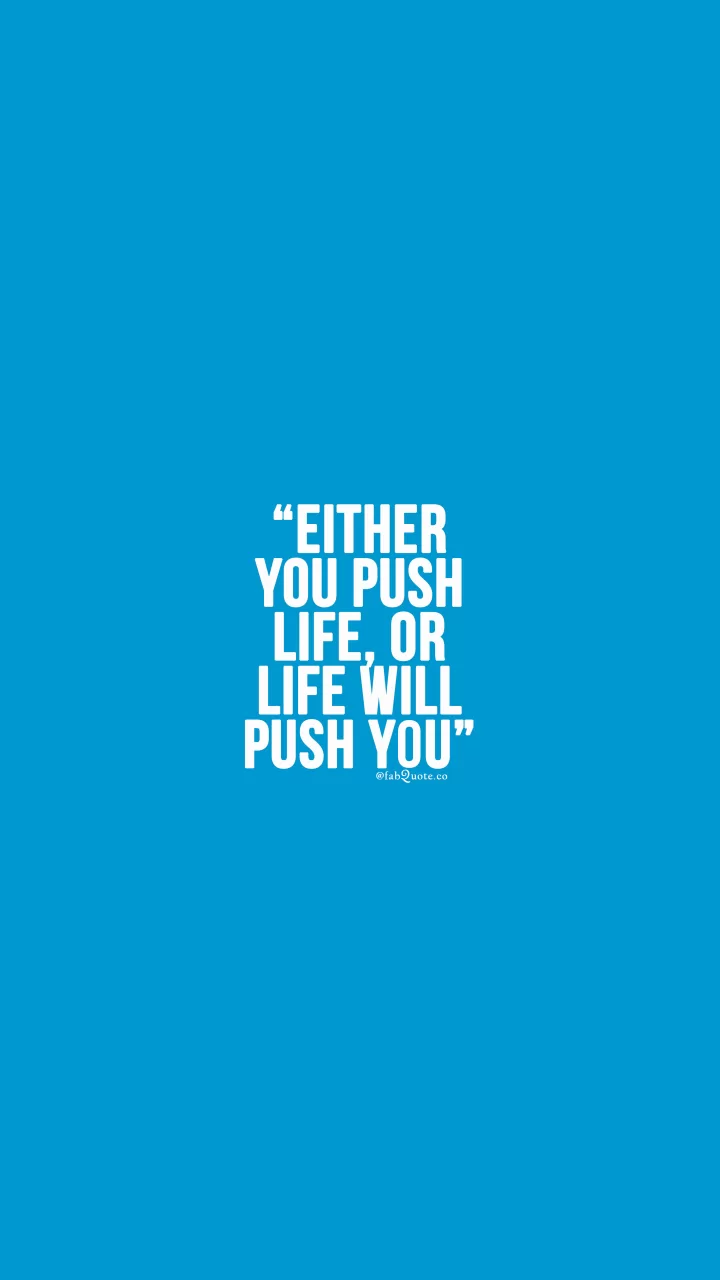 "Push Life"
