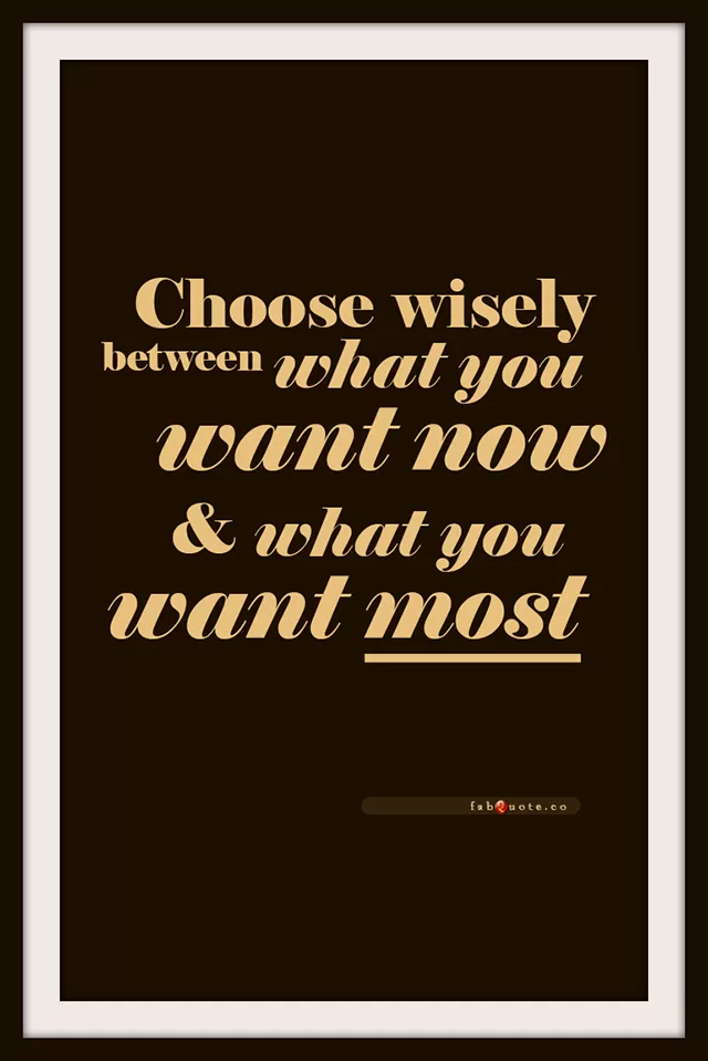"Choose wisely"