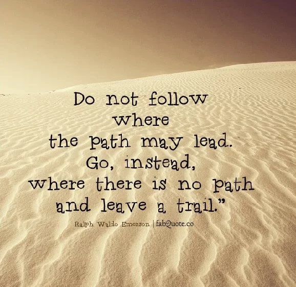 Ralph Waldo Emerson - Leave a trail