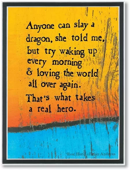 Brian Andreas "Real Hero"