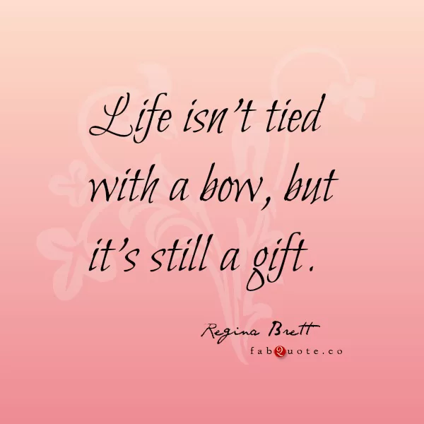 Regina Brett "Life is a gift"
