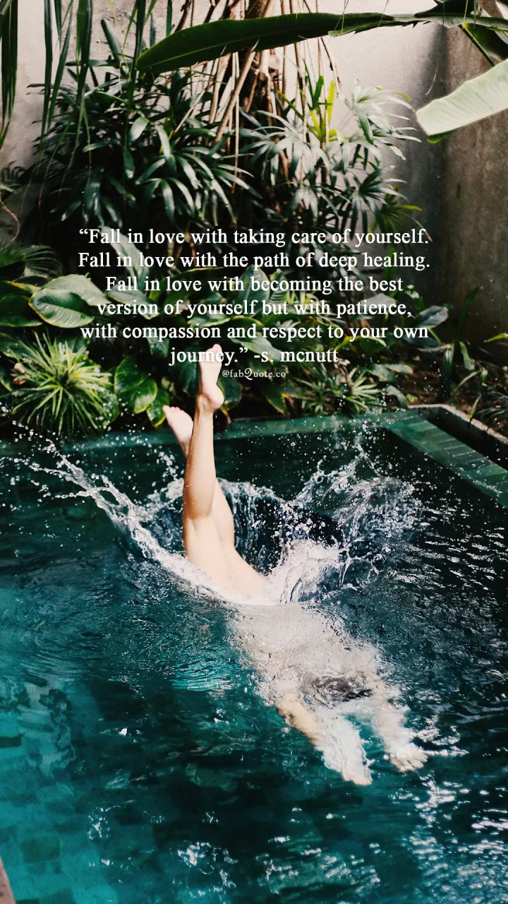 "Fall in love with taking care of yourself"