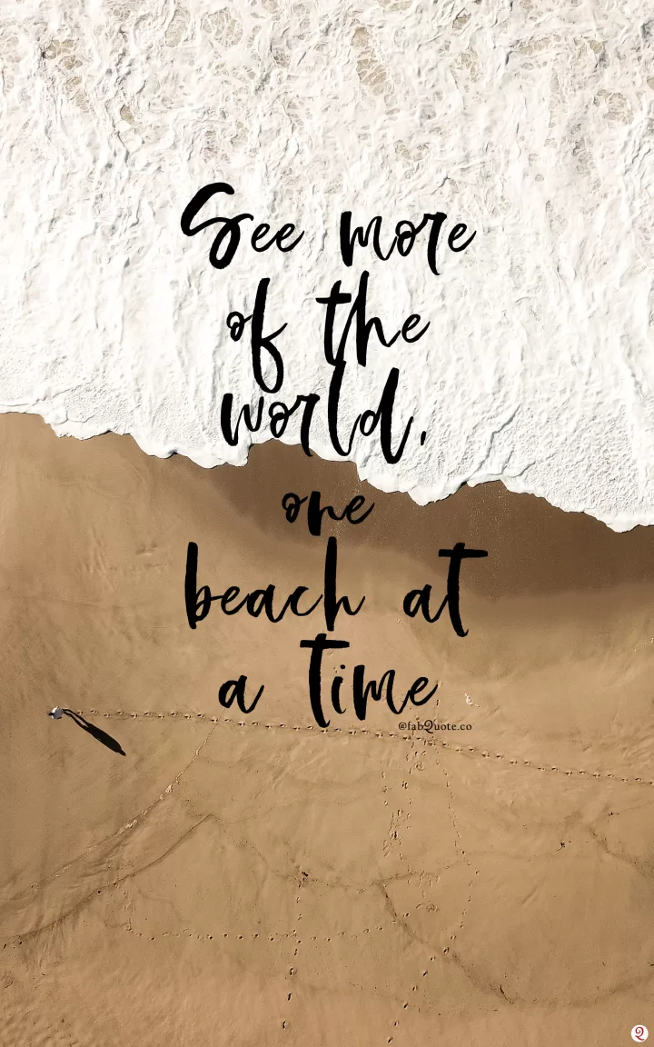 See more of the world, one beach at a time
