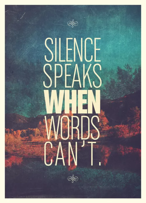 Silence speaks