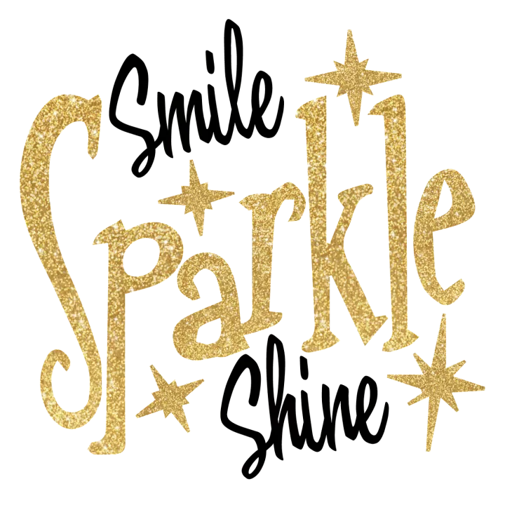 "Smile Sparkle Shine"