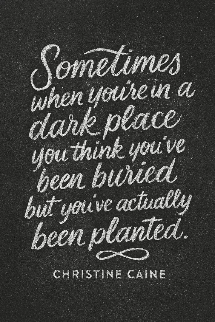 Sometimes when you're in a dark