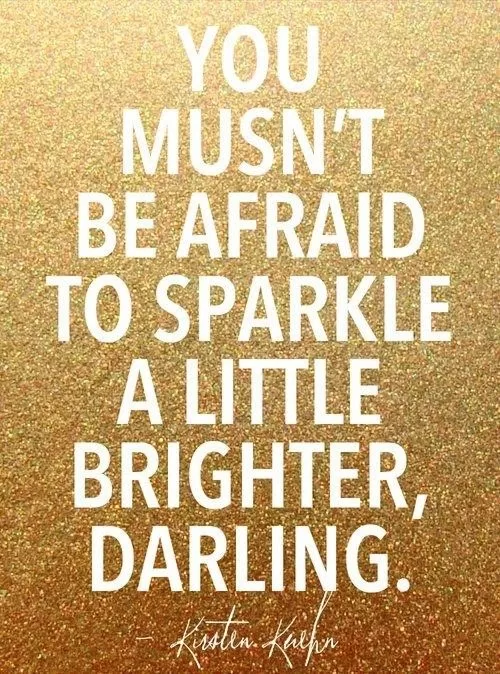 "Sparkle a little brighter"