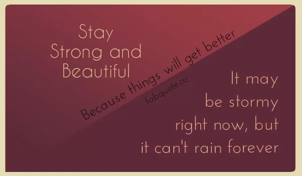 Stay Strong and Beautiful
