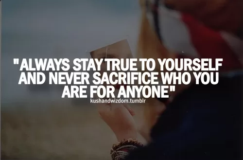 Stay True to Yourself