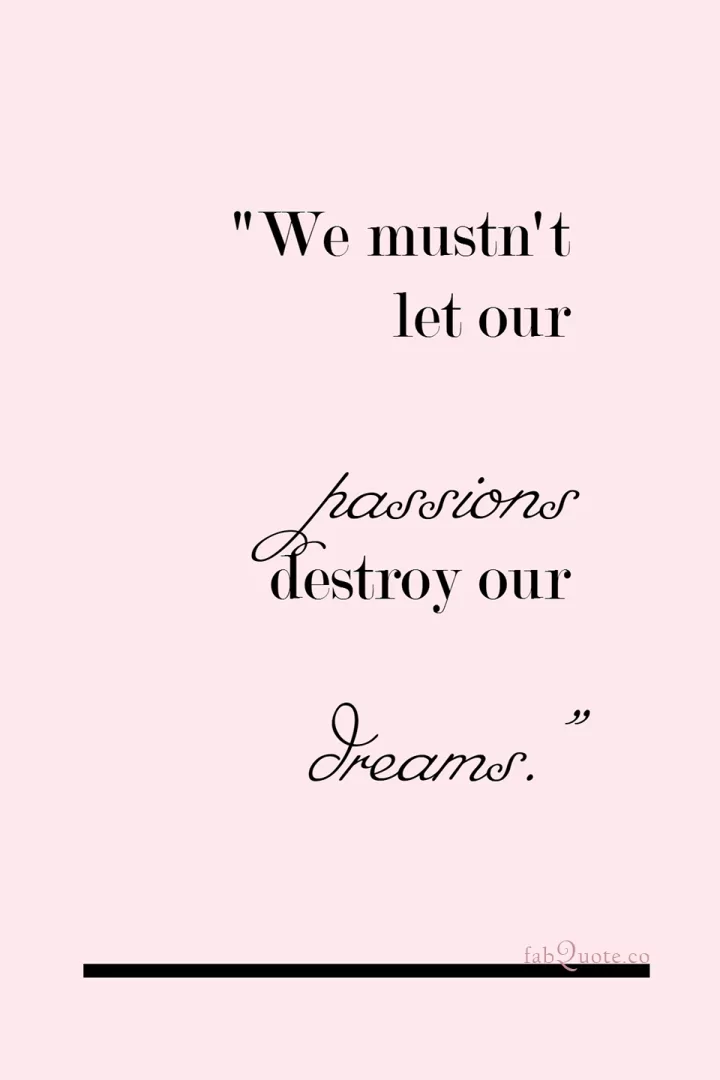 "Stay focused on your dreams"