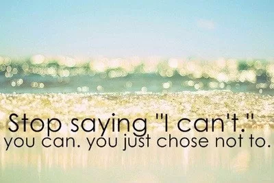 Stop saying I Can't