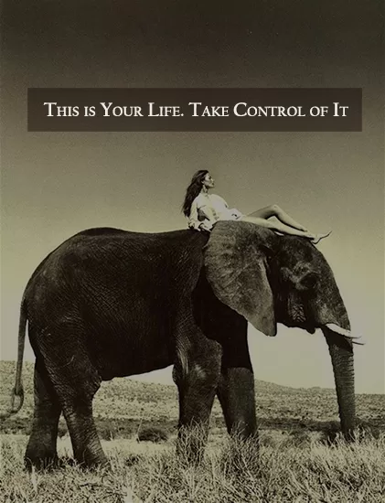 "Take Control of Your Life"