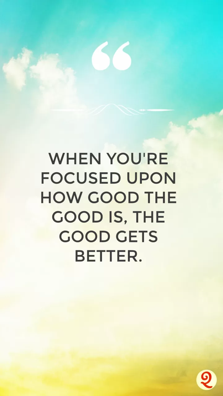Focus on the Good