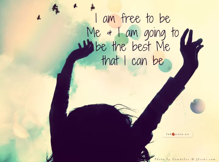 "The best me that I can be"