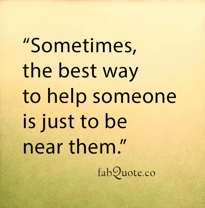 "The best way to help someone"