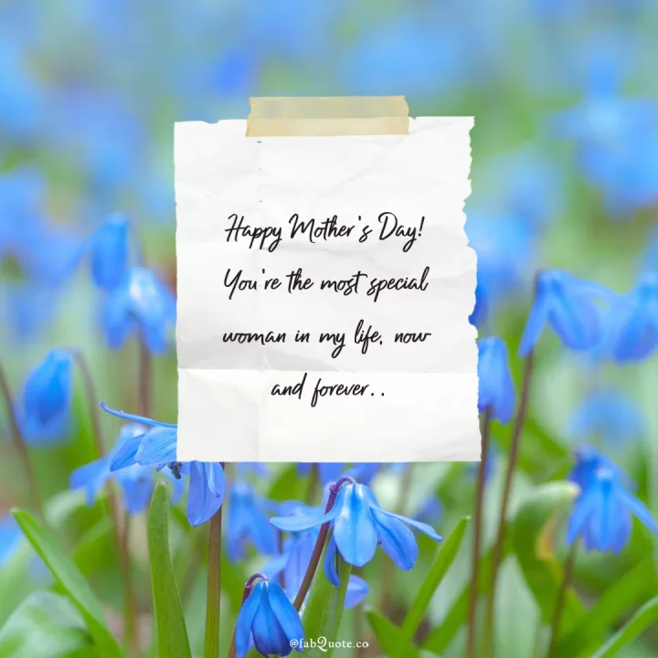 "The most special woman in my life"