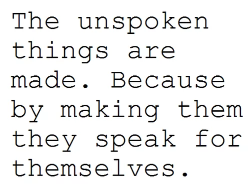 "The unspoken things"