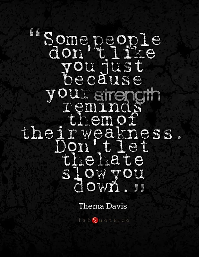 Thema Davis "Strength and Weakness"