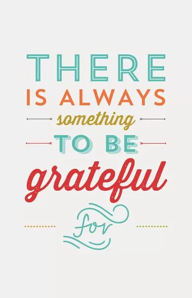 "There is always something to be grateful for"