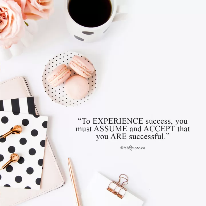 To Experience Success