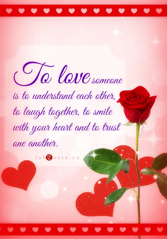 "To really love someone"