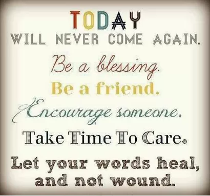 Today will never come again