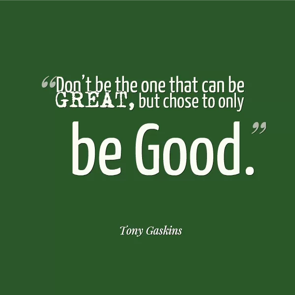 Tony Gaskins "Be Good"