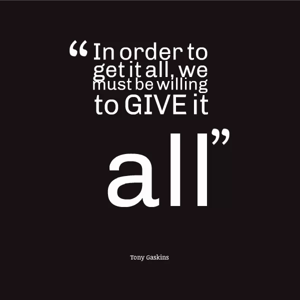 Tony Gaskins "Give it all"