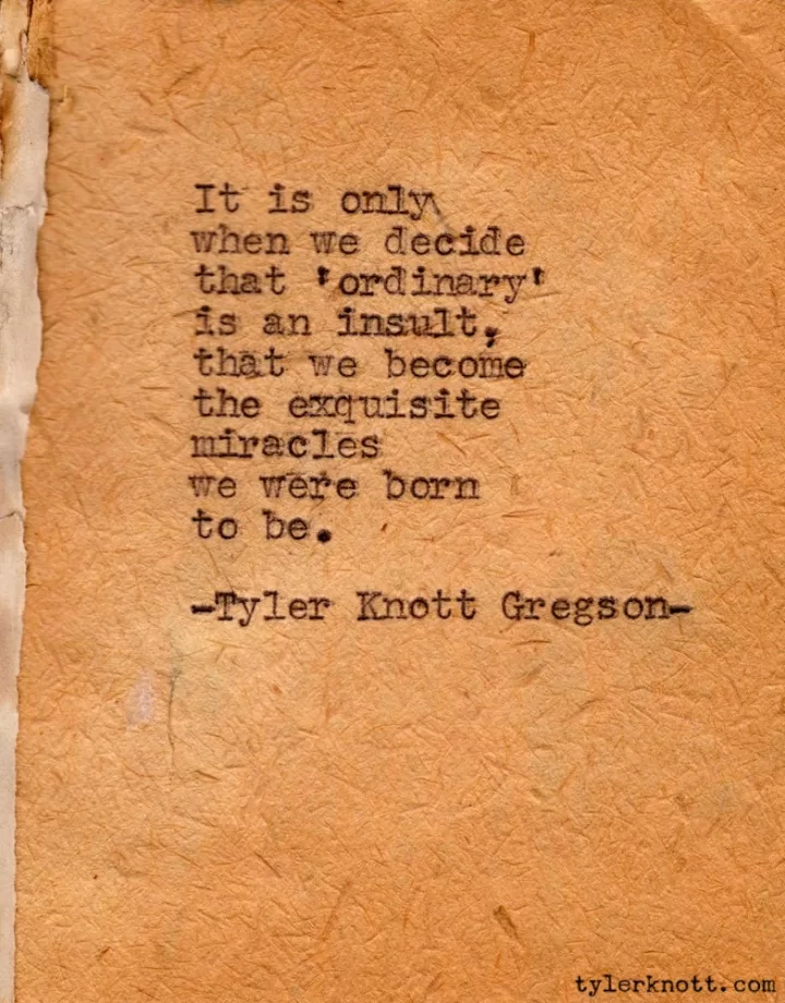 Tyler Knott Gregson "Exquisite miracles"