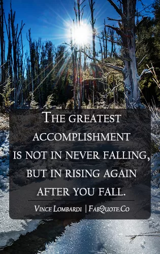 Vince Lombardi - "The greatest accomplishment"