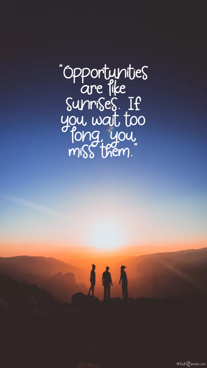 William Arthur Ward "Opportunities"