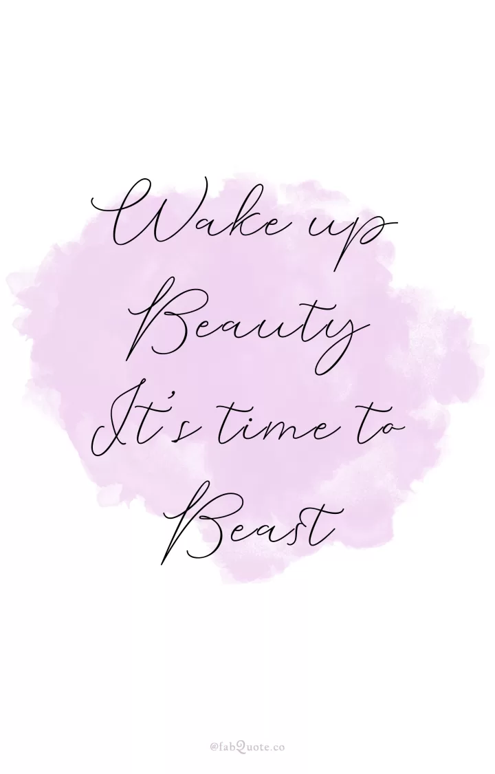 "Wake up Beauty"
