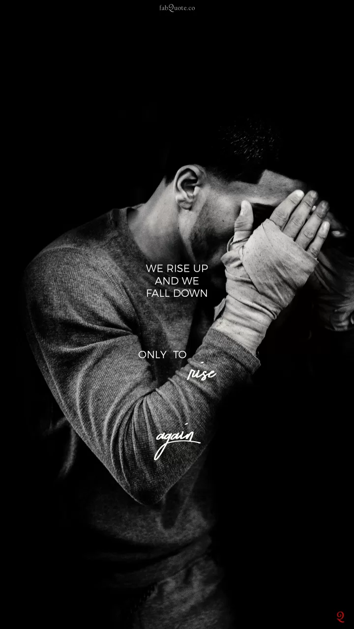 Karen Hackel — 'We rise up And we fall down Only to rise again'