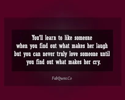 "What makes her cry"