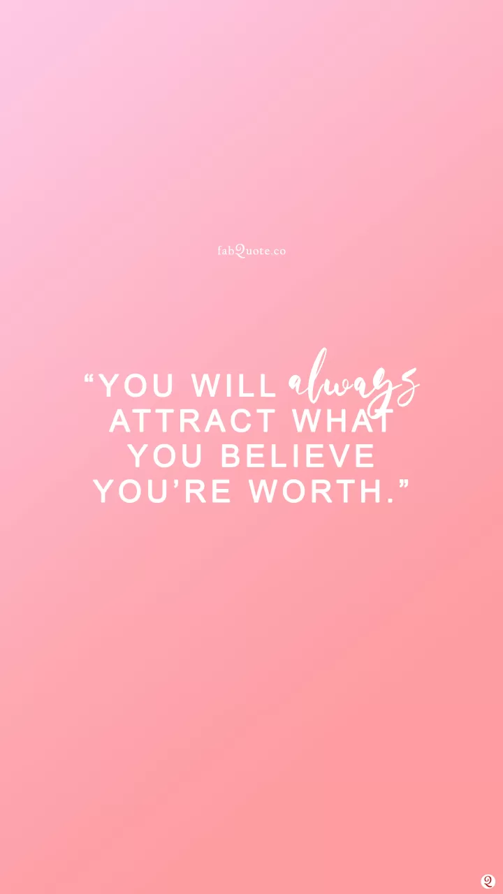"What you believe you're worth"