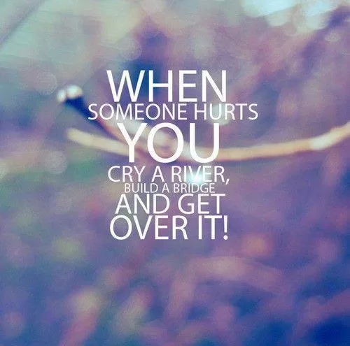 "When someone hurts you"