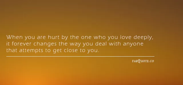 When you are hurt in love