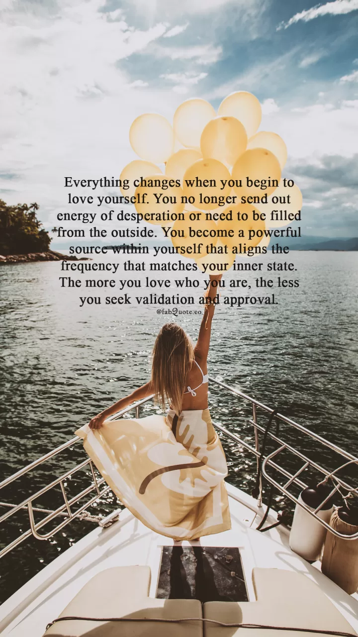 "When you begin to love yourself"