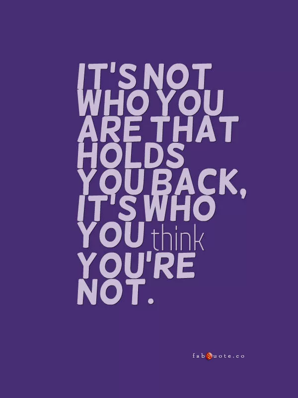 "What holds you back"