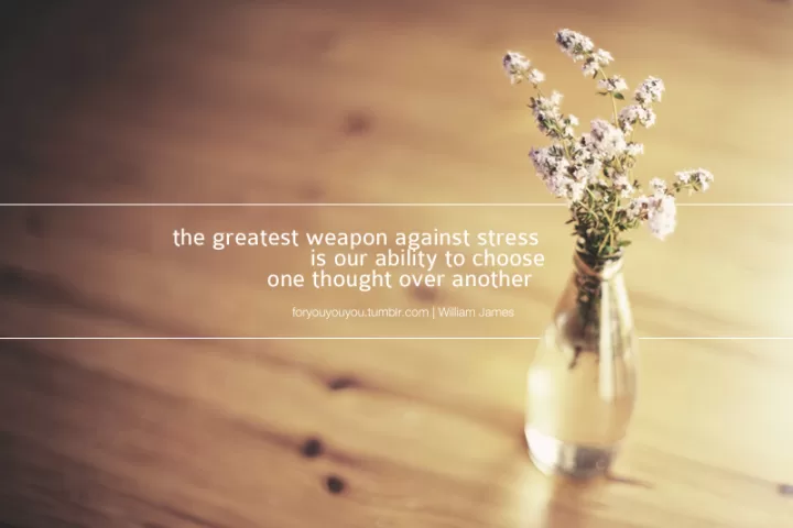 William James "Weapon against Stress"