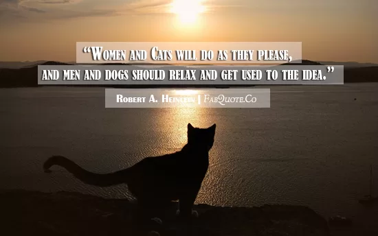 Robert A. Heinlein - "Women and Cats"