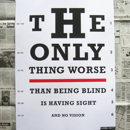 Worse than being blind