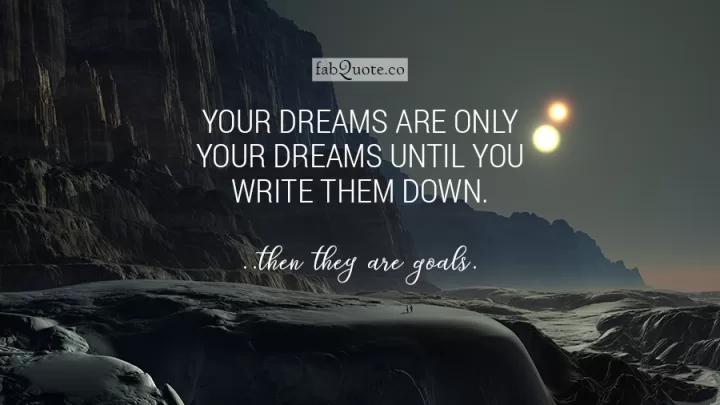 Quotes about dreams and goals