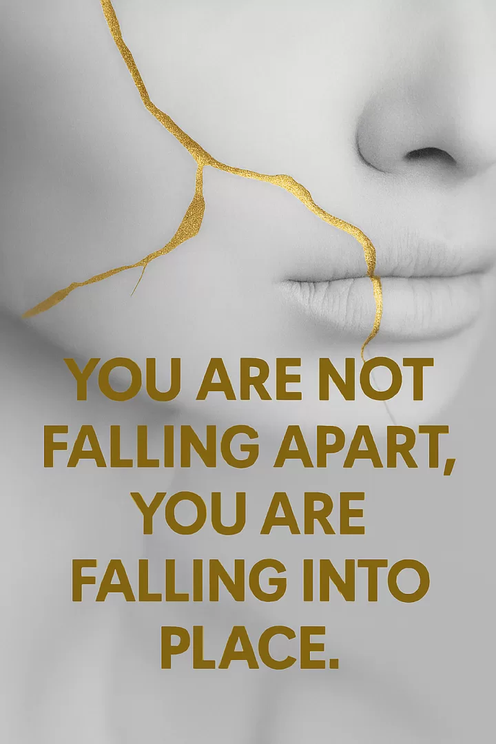 You are not falling apart