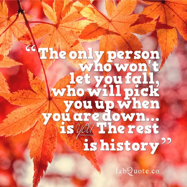 "You can only count on yourself"