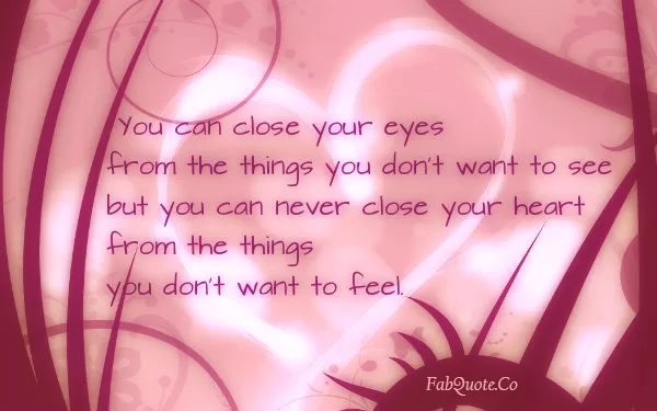 "You cannot close your heart"