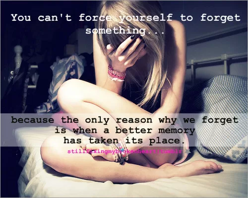 You can't force yourself to forget something