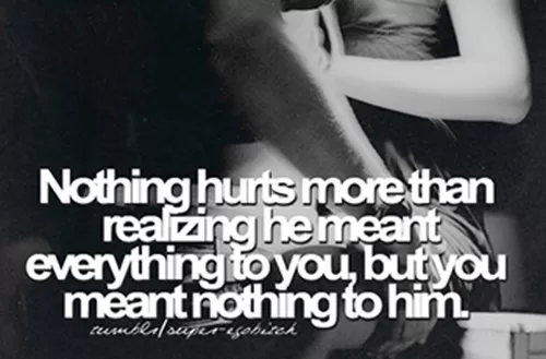 You meant nothing to him