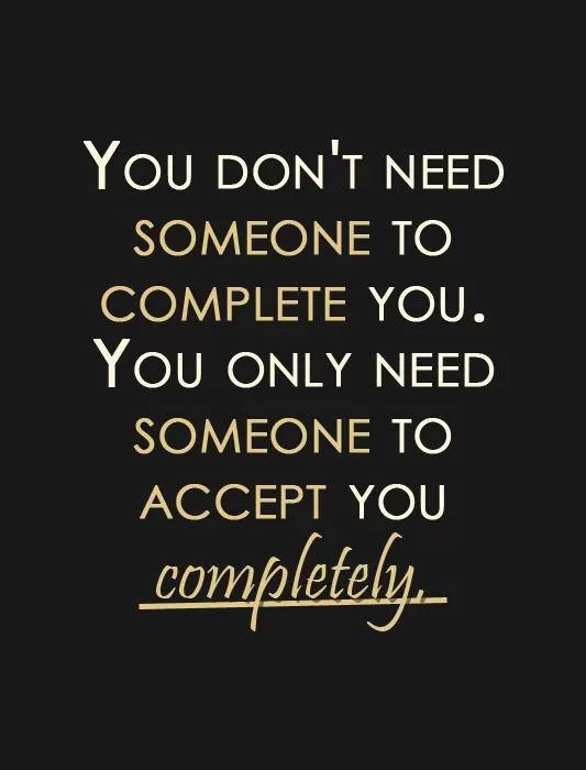"You need someone to accept you completely"