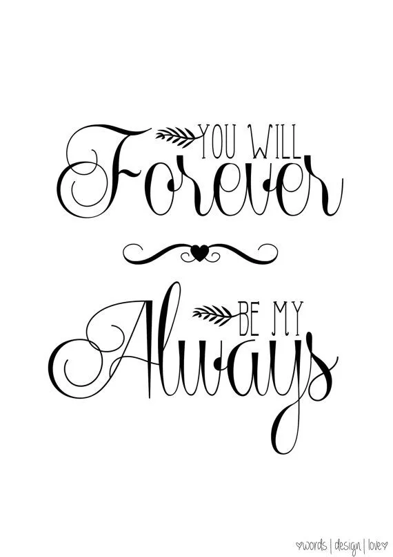 "You will Forever be my Always"